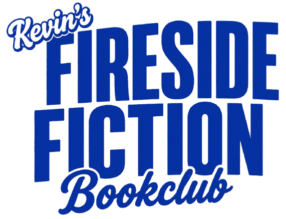 Kevin's Fireside Fiction Bookclub